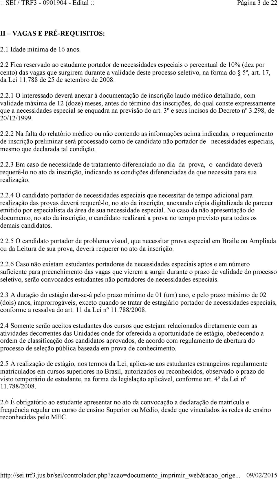 1 Idade mínima de 16 anos. 2.