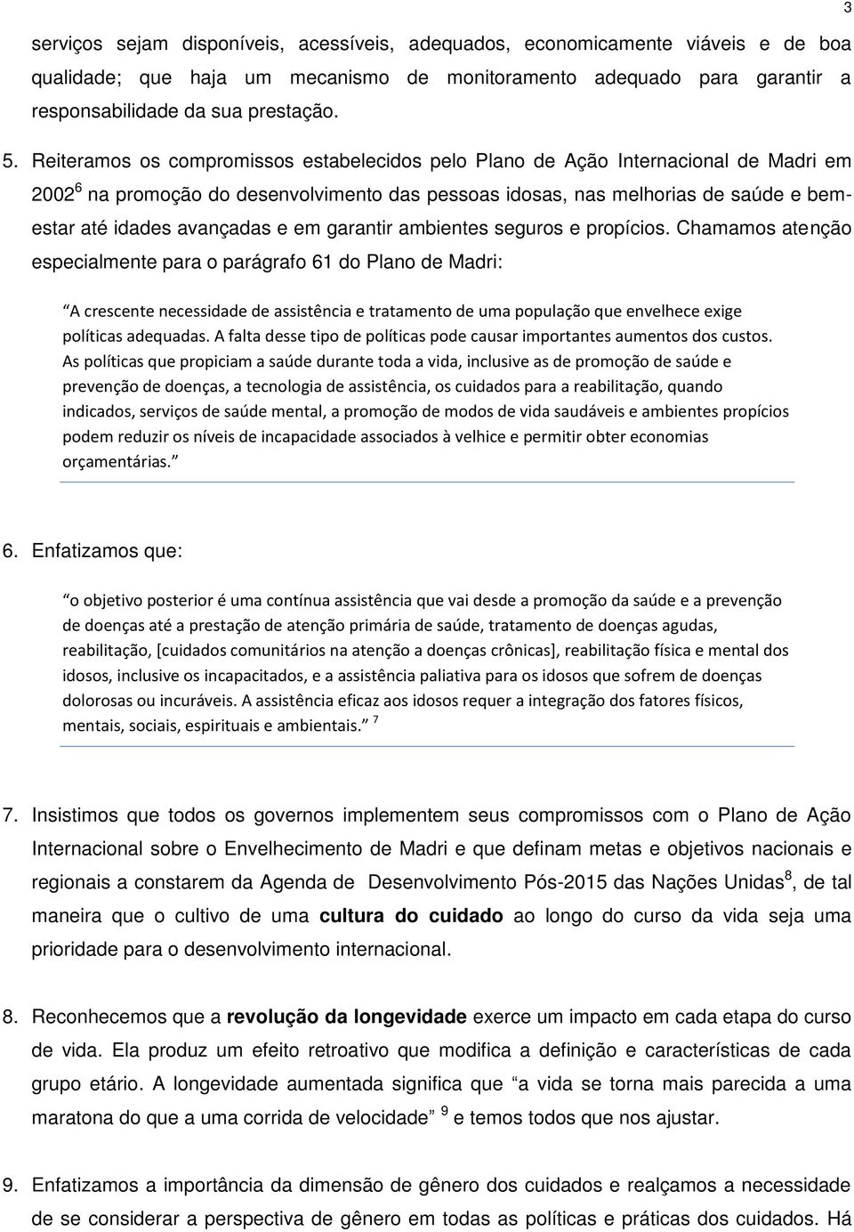 e em garantir ambientes seguros e propícios.