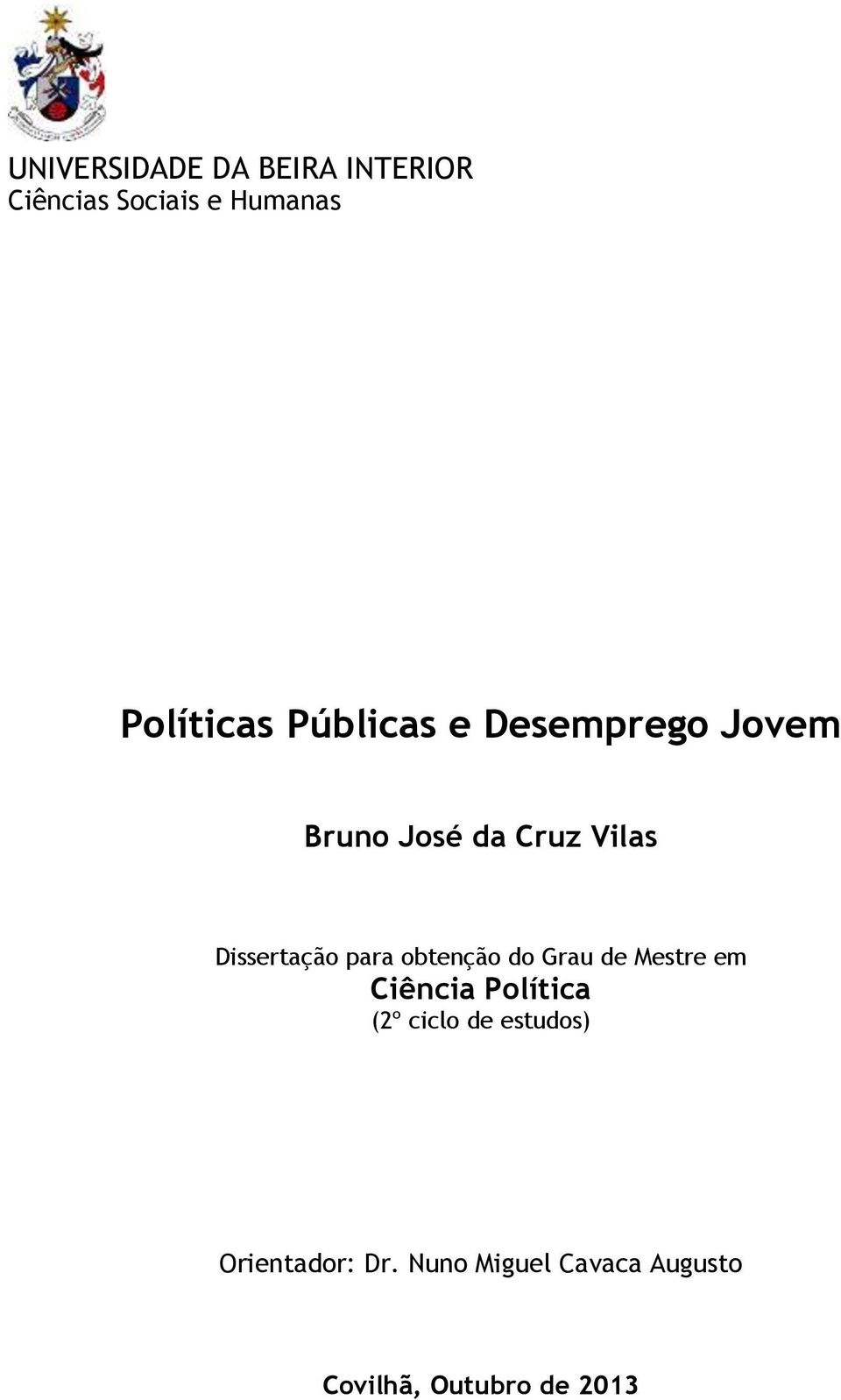 para obtenção do Grau de Mestre em Ciência Política (2º ciclo de