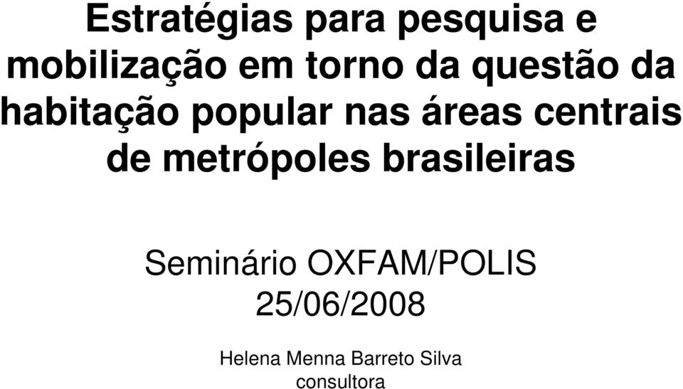 centrais de metrópoles brasileiras Seminário