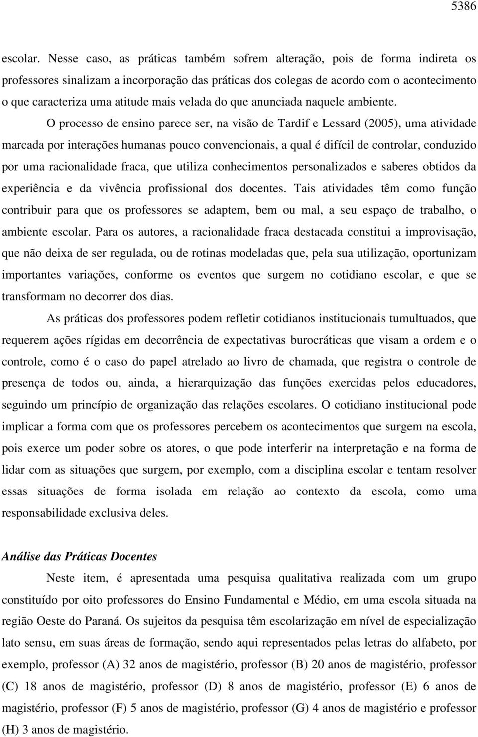 mais velada do que anunciada naquele ambiente.