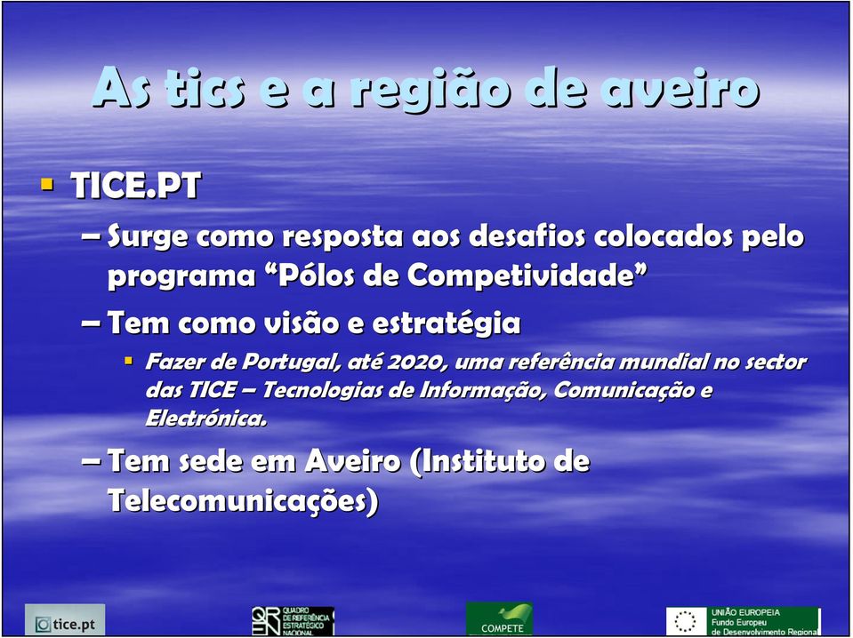 2020, uma referência mundial no sector das TICE Tecnologias de