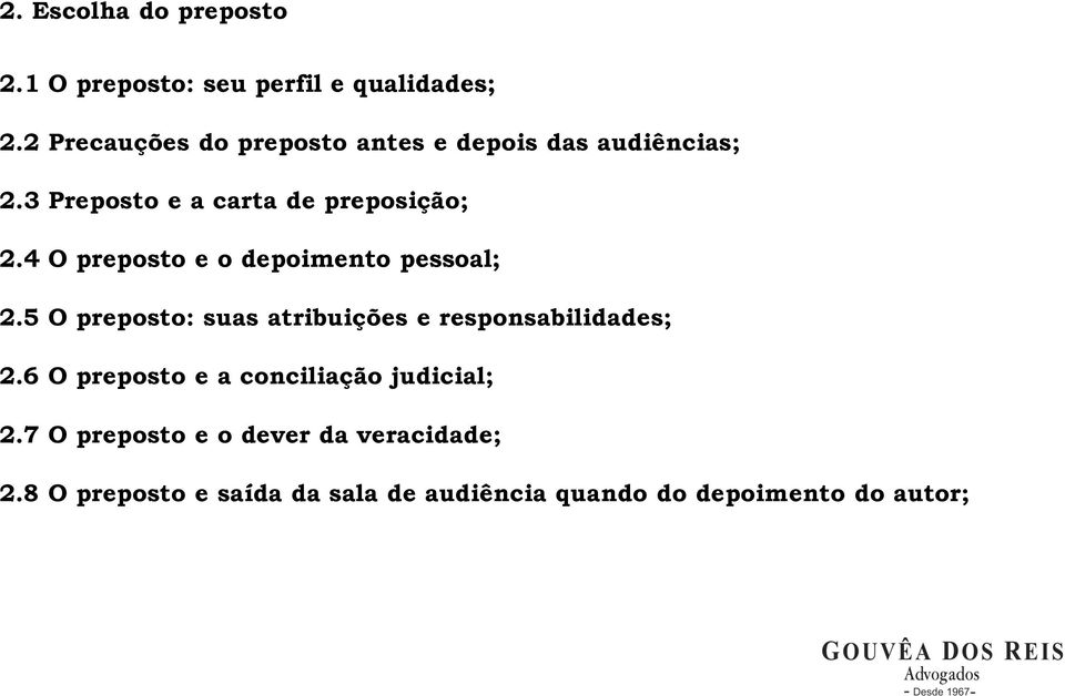 4 O preposto e o depoimento pessoal; 2.5 O preposto: suas atribuições e responsabilidades; 2.