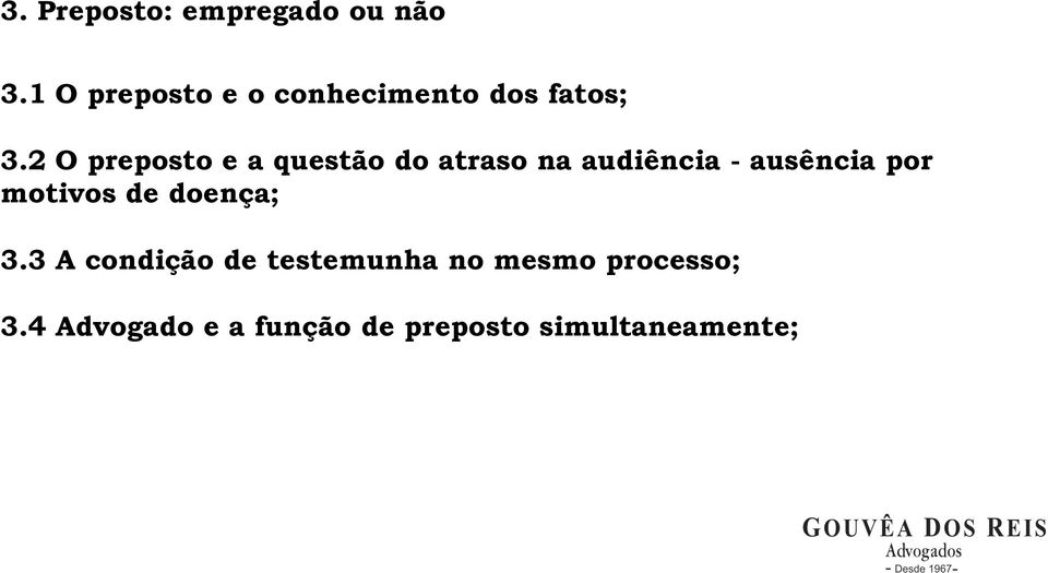 2 O preposto e a questão do atraso na audiência - ausência por