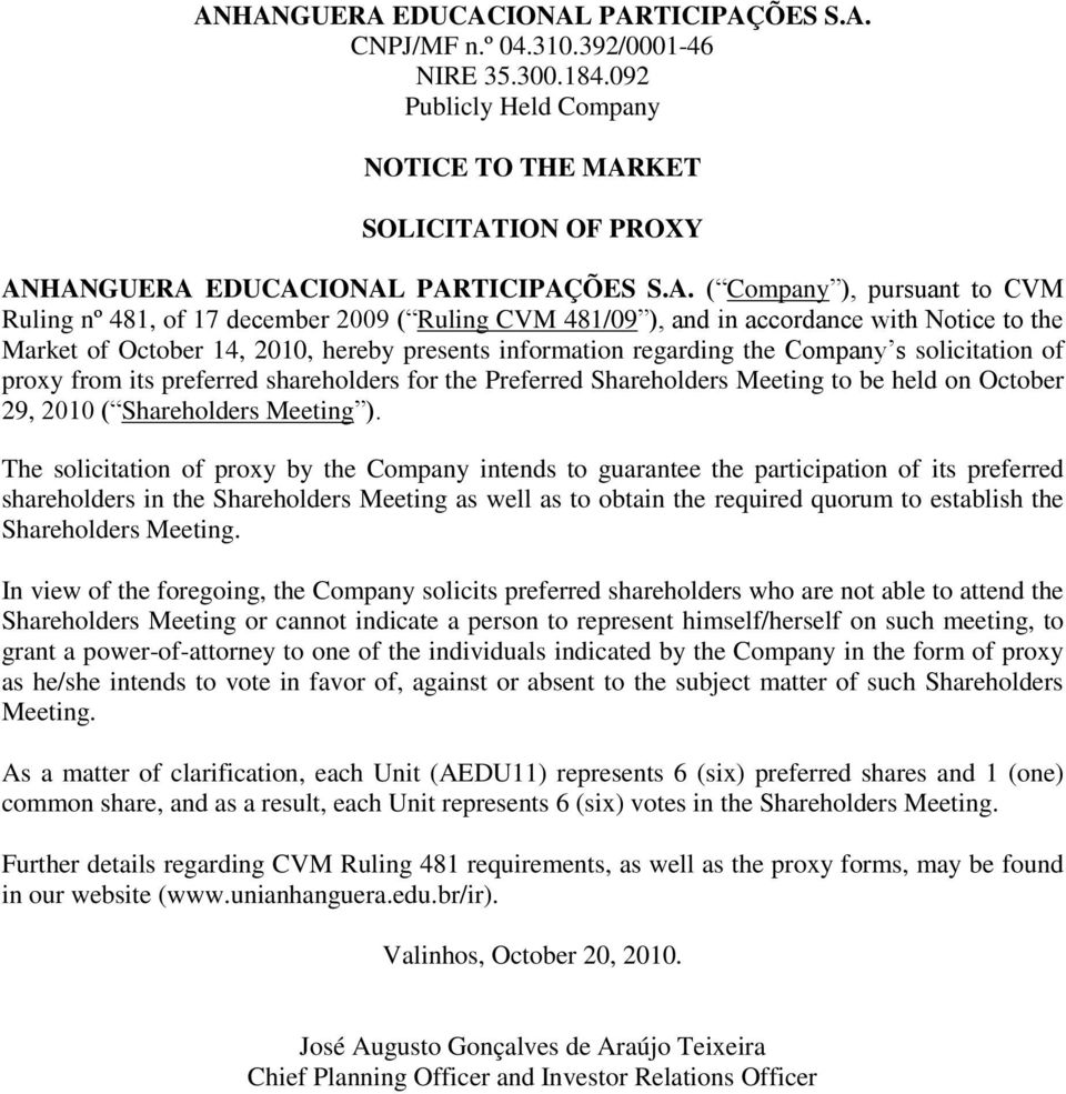 Company s solicitation of proxy from its preferred shareholders for the Preferred Shareholders Meeting to be held on October 29, 2010 ( Shareholders Meeting ).