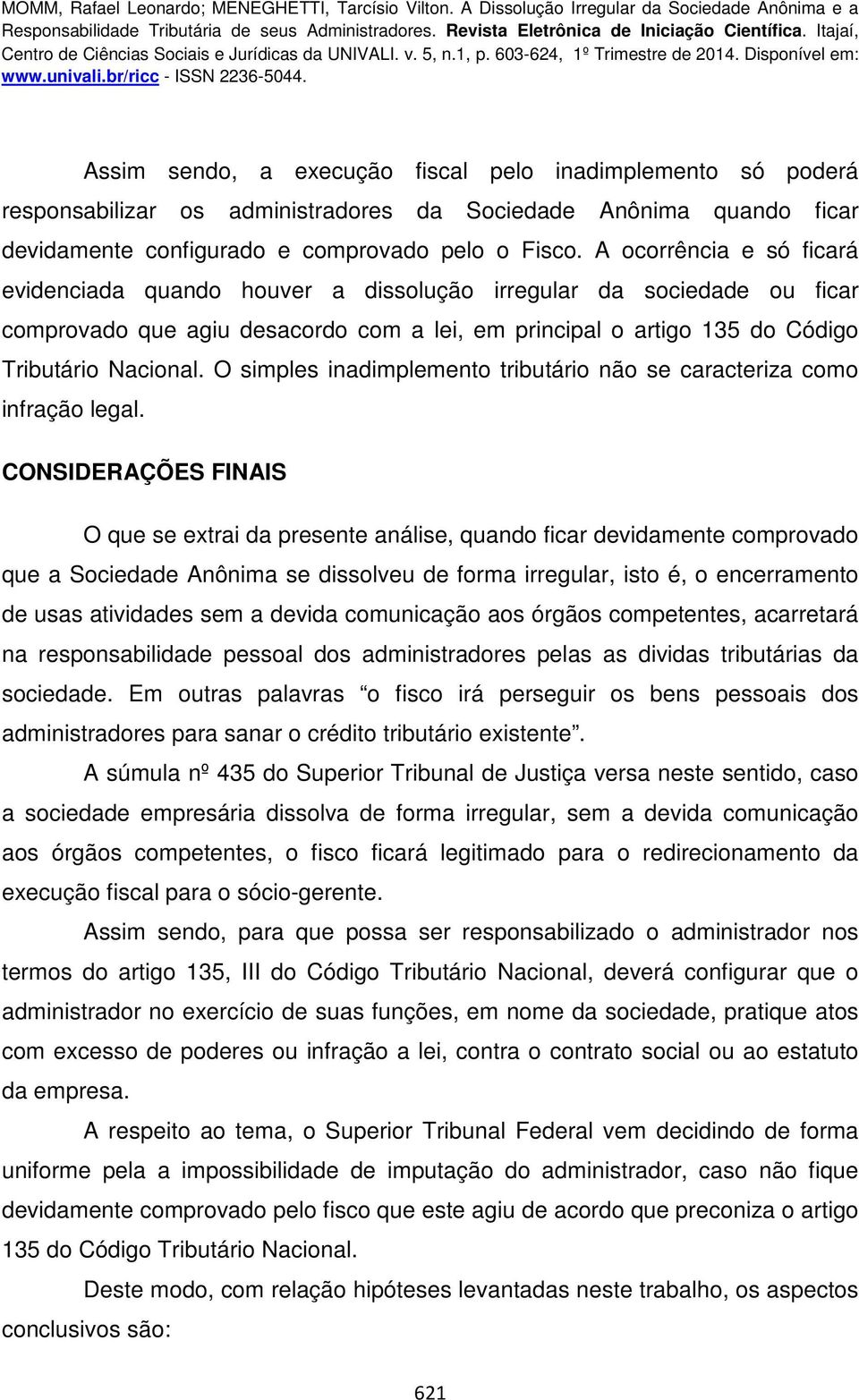 O simples inadimplemento tributário não se caracteriza como infração legal.