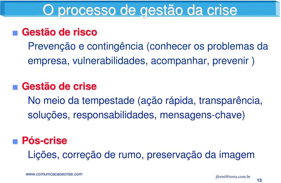 da tempestade (ação rápida, transparência, soluções, responsabilidades,