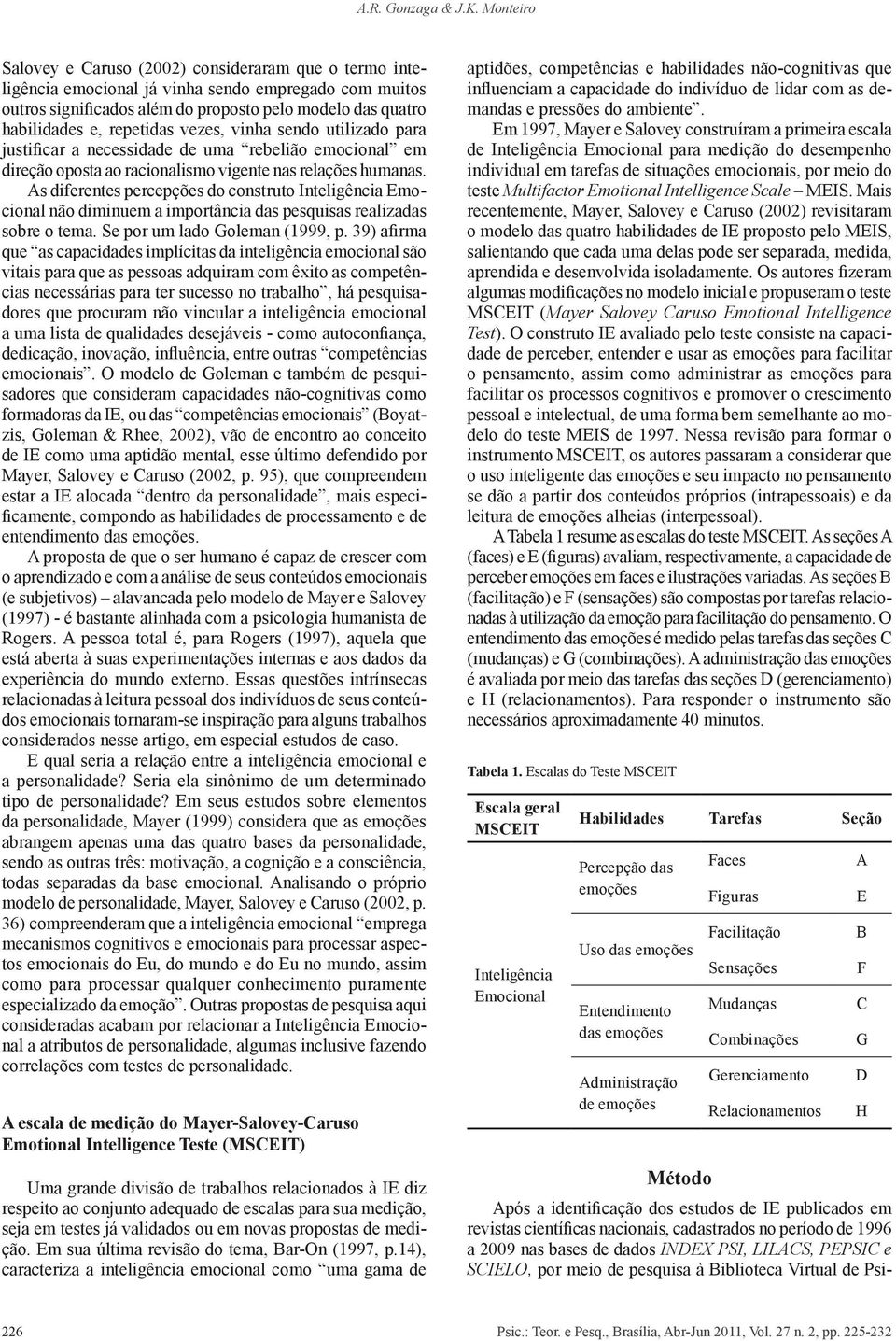 repetidas vezes, vinha sendo utilizado para justificar a necessidade de uma rebelião emocional em direção oposta ao racionalismo vigente nas relações humanas.