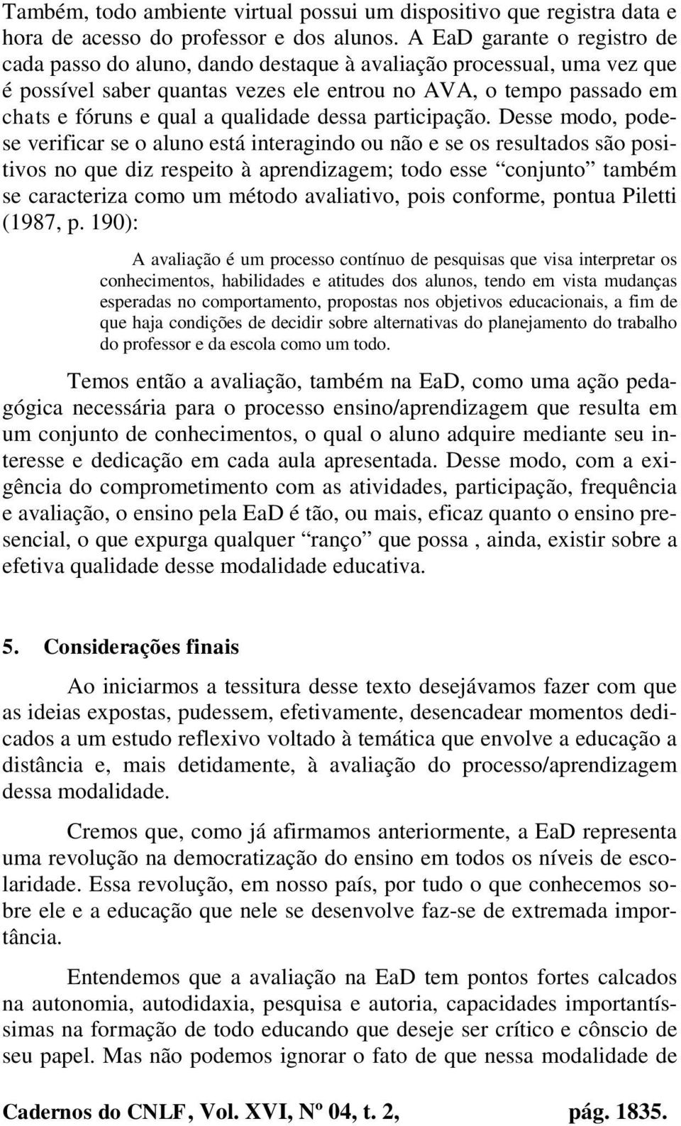 qualidade dessa participação.