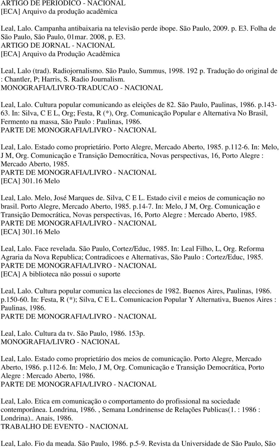 Cultura popular comunicando as eleições de 82. São Paulo, Paulinas, 1986. p.143-63. In: Silva, C E L, Org; Festa, R (*), Org.