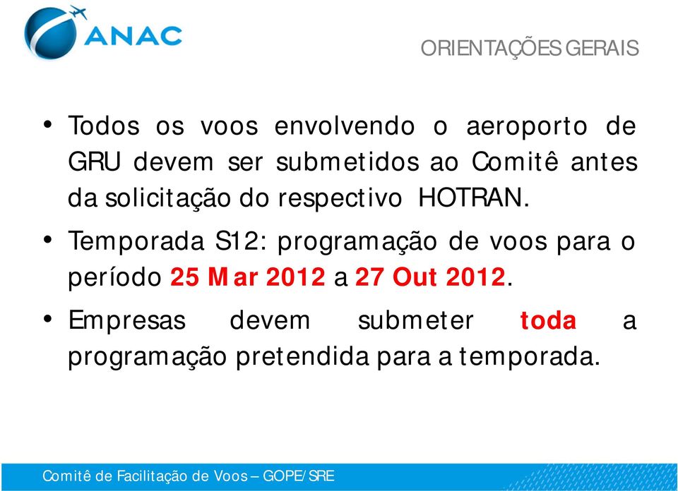 Temporada S12: programação de voos para o período 25 Mar 2012 a 27 Out