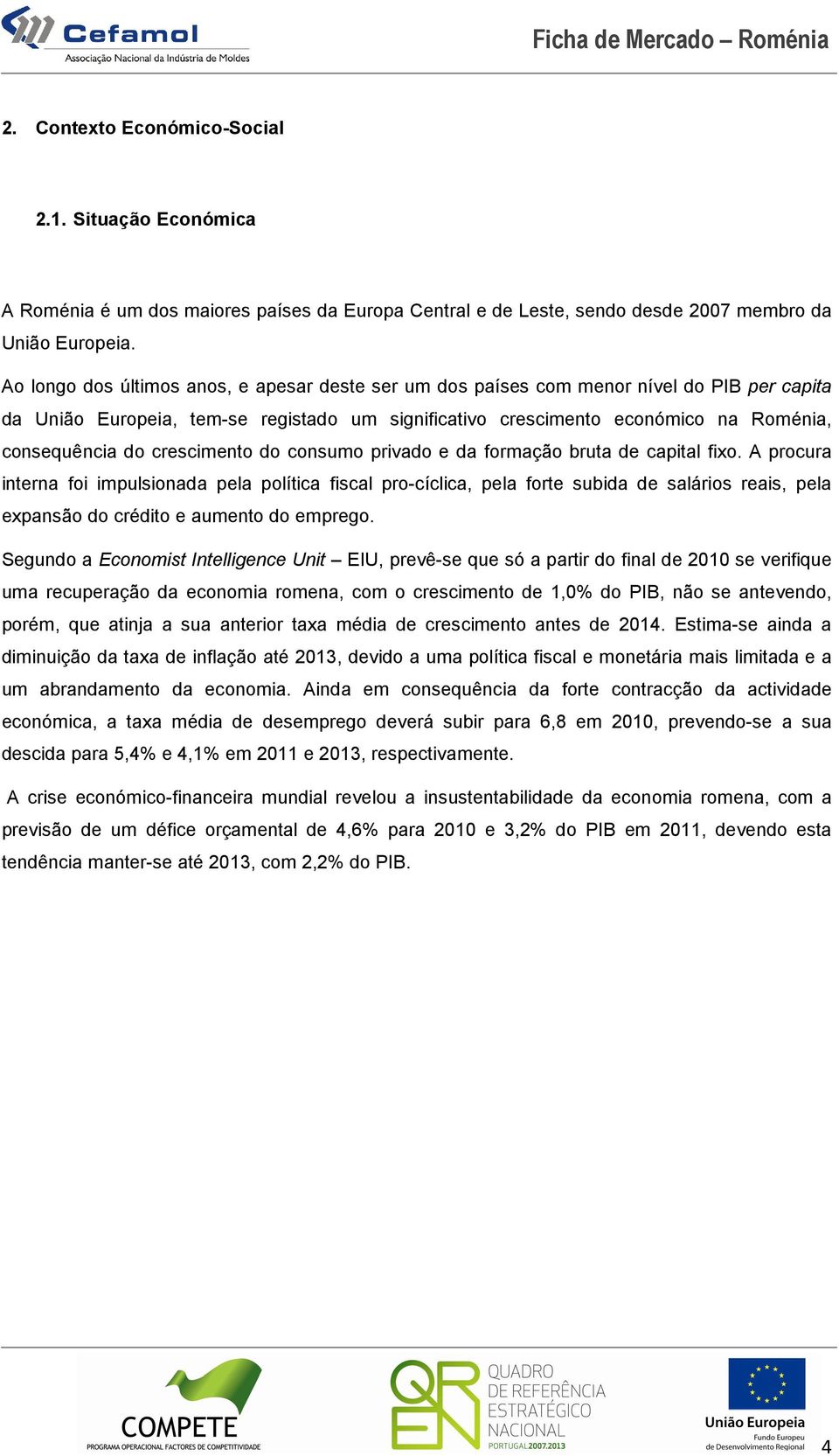 crescimento do consumo privado e da formação bruta de capital fixo.