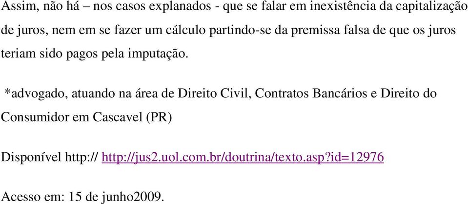*advogado, atuando na área de Direito Civil, Contratos Bancários e Direito do Consumidor em Cascavel