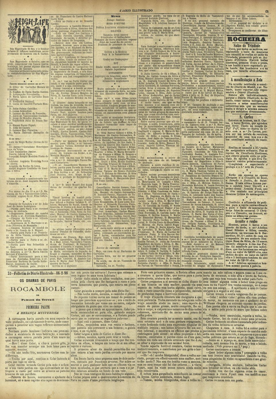 D. sspçã Prstrll. D. Mri lgnz Crvlh Dun Lrn. - D. Frric Ssstti. D. Lúci Ccrs Furtd Mntir. D. Juli Plm Cstilh. D. Schindlr. D. Lnr d Silv Nrnh. D. lic Yscnclls Gusmã. D. nn Mns lrcã. D. uphmi Juli Sus Brbs.