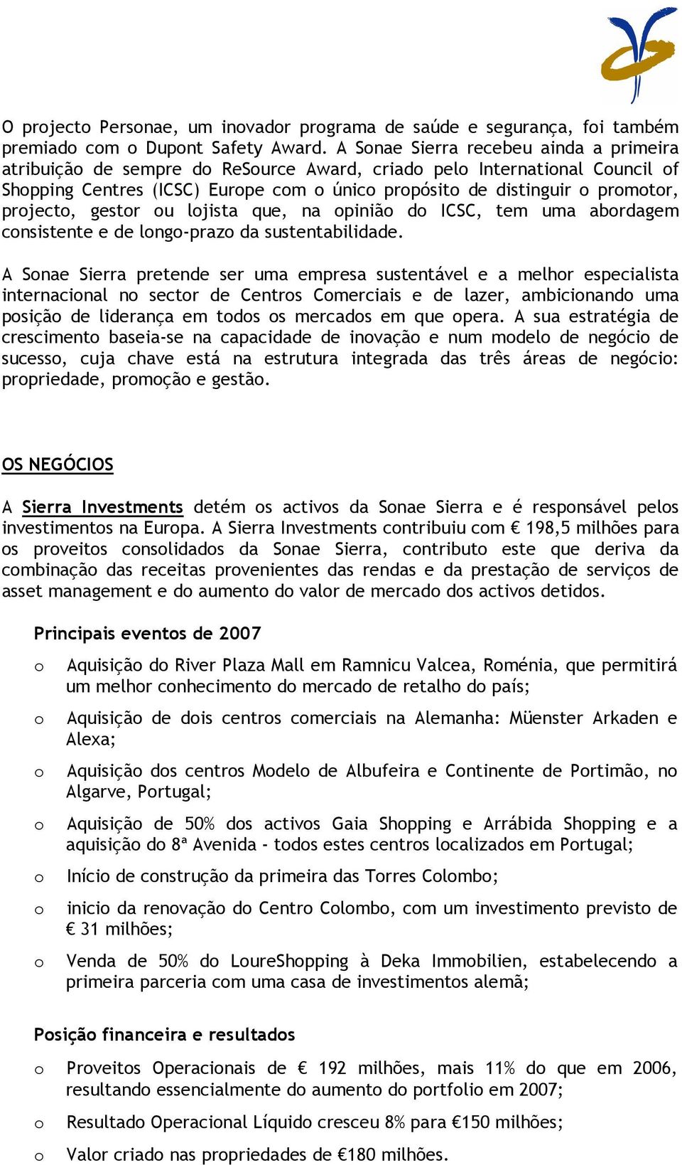 que, na piniã d ICSC, tem uma abrdagem cnsistente e de lng-praz da sustentabilidade.