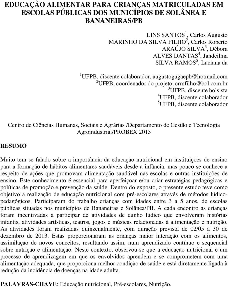 2 UFPB, coordenador do projeto, crmfilho@bol.com.