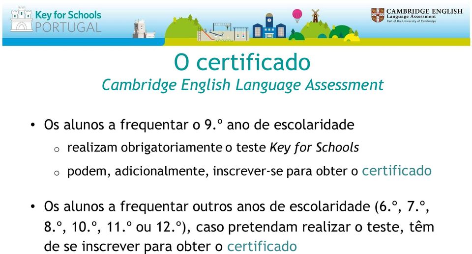 adicionalmente, inscrever-se para obter o certificado Os alunos a frequentar outros anos de