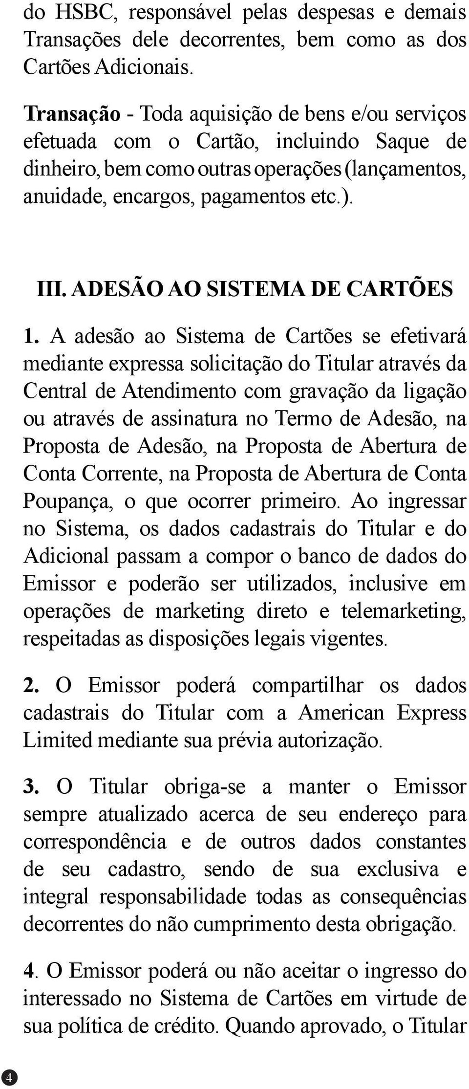 ADESÃO AO SISTEMA DE CARTÕES 1.