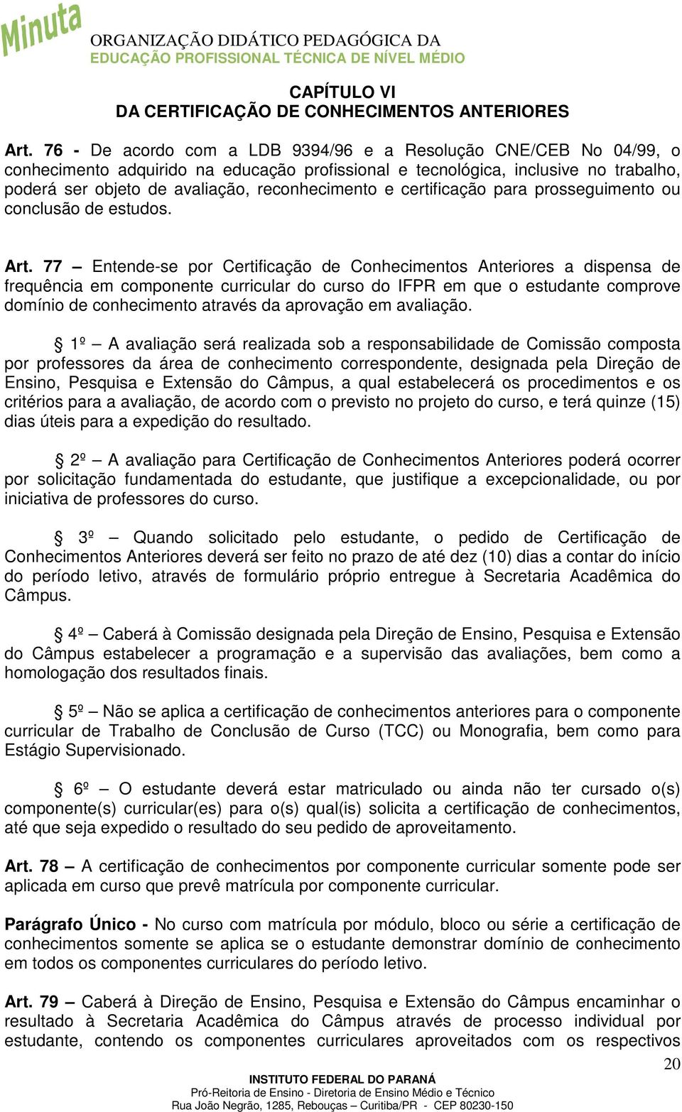 e certificação para prosseguimento ou conclusão de estudos. Art.