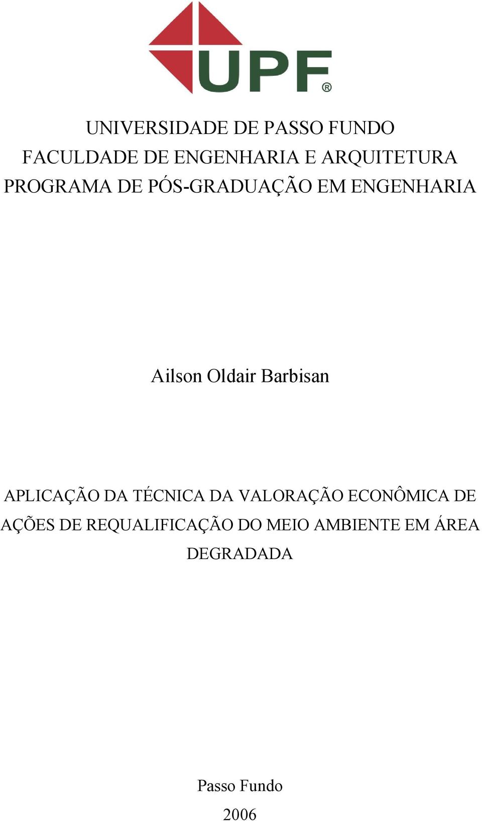 Oldair Barbisan APLICAÇÃO DA TÉCNICA DA VALORAÇÃO ECONÔMICA DE