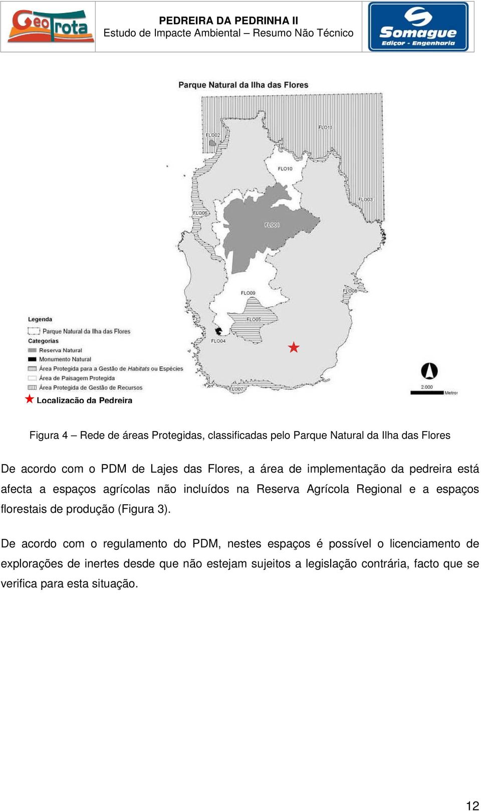 Regional e a espaços florestais de produção (Figura 3).