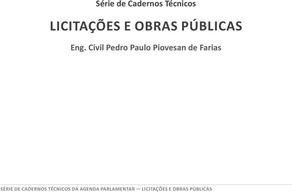 Civil Pedro Paulo Piovesan de Farias SÉRIE