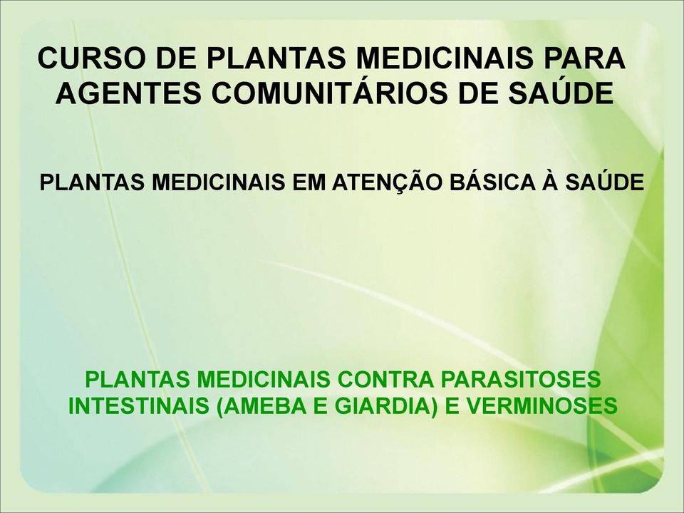 ATENÇÃO BÁSICA À SAÚDE PLANTAS MEDICINAIS
