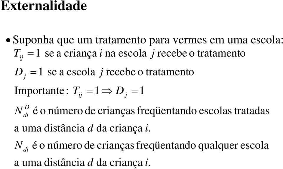 1 é o número e criança freqüentano ecola trataa a uma itância a criança i.