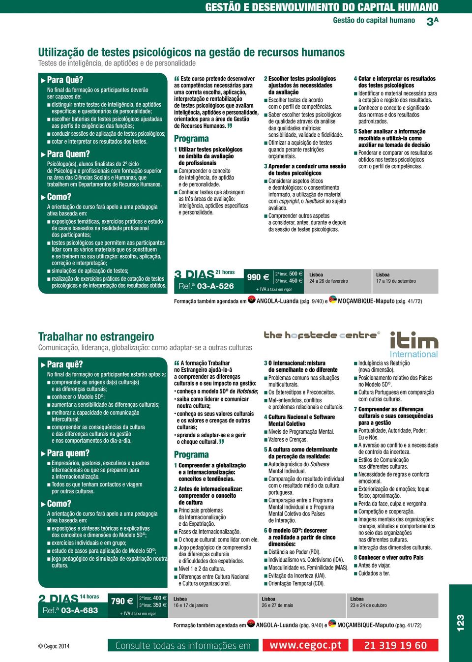 conduzir sessões de aplicação de testes psicológicos; n cotar e interpretar os resultados dos testes. u Para Quem?