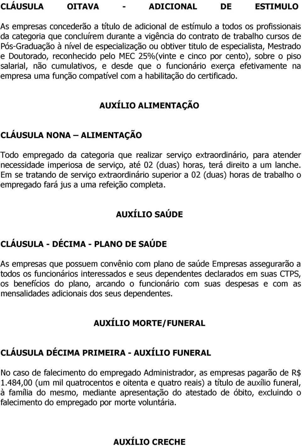 que o funcionário exerça efetivamente na empresa uma função compatível com a habilitação do certificado.