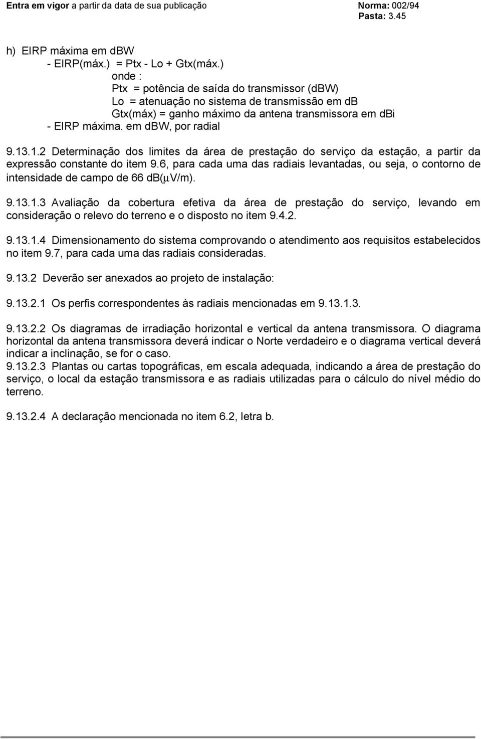 .1.2 Determinação dos limites da área de prestação do serviço da estação, a partir da expressão constante do item 9.