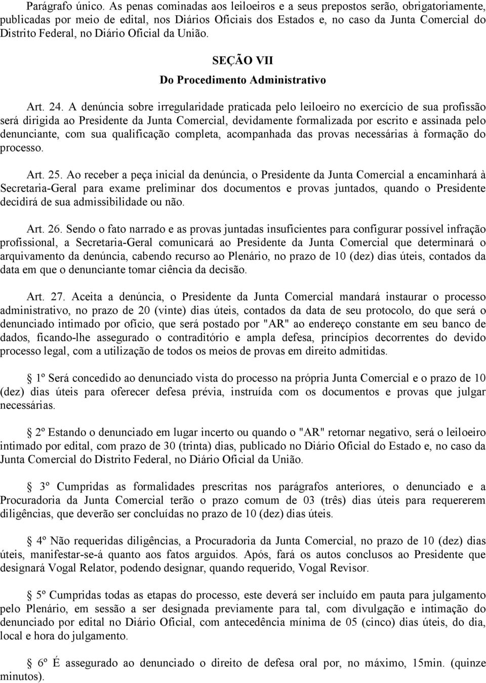 Diário Oficial da União. SEÇÃO VII Do Procedimento Administrativo Art. 24.