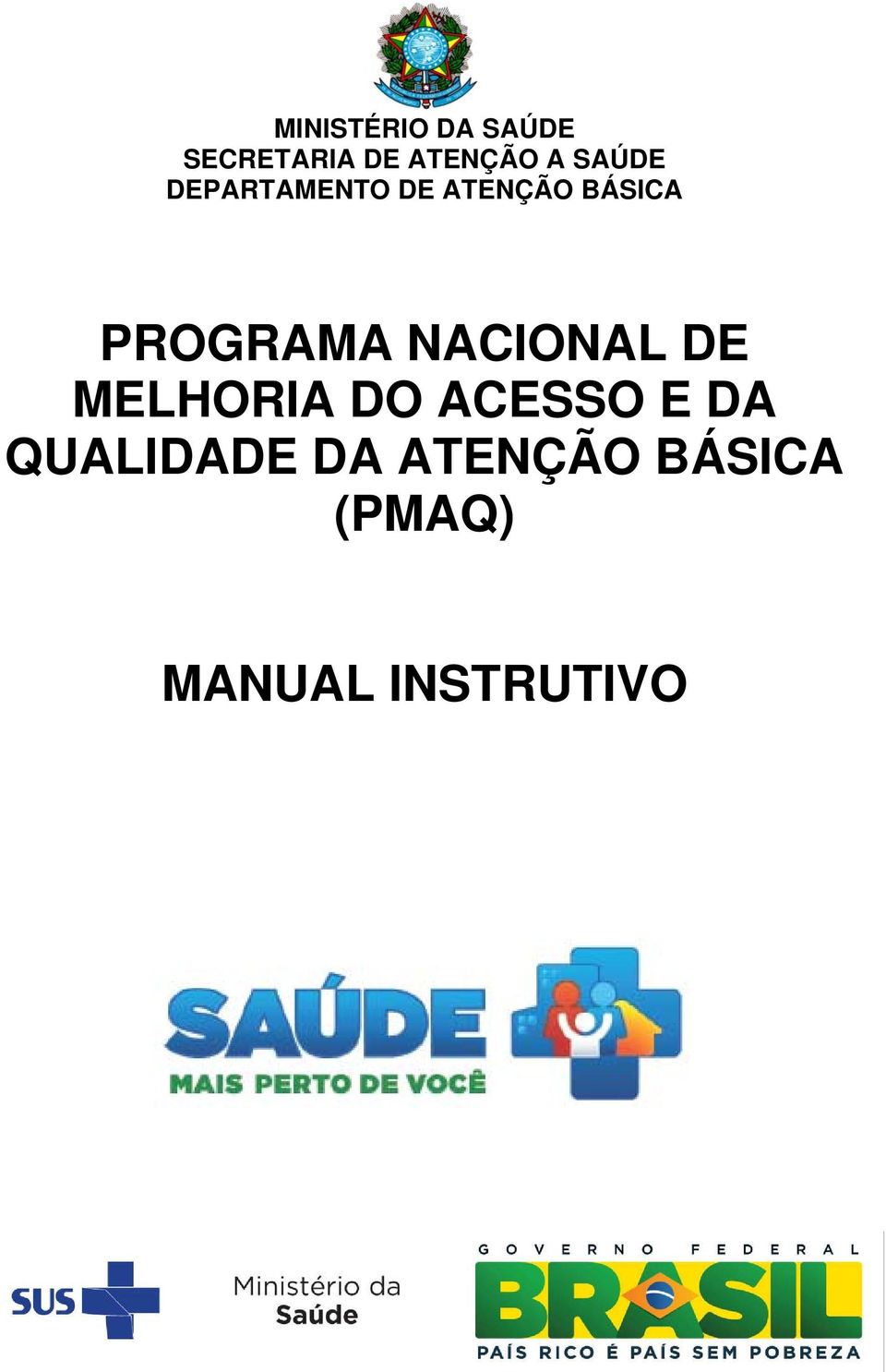 PROGRAMA NACIONAL DE MELHORIA DO ACESSO E DA