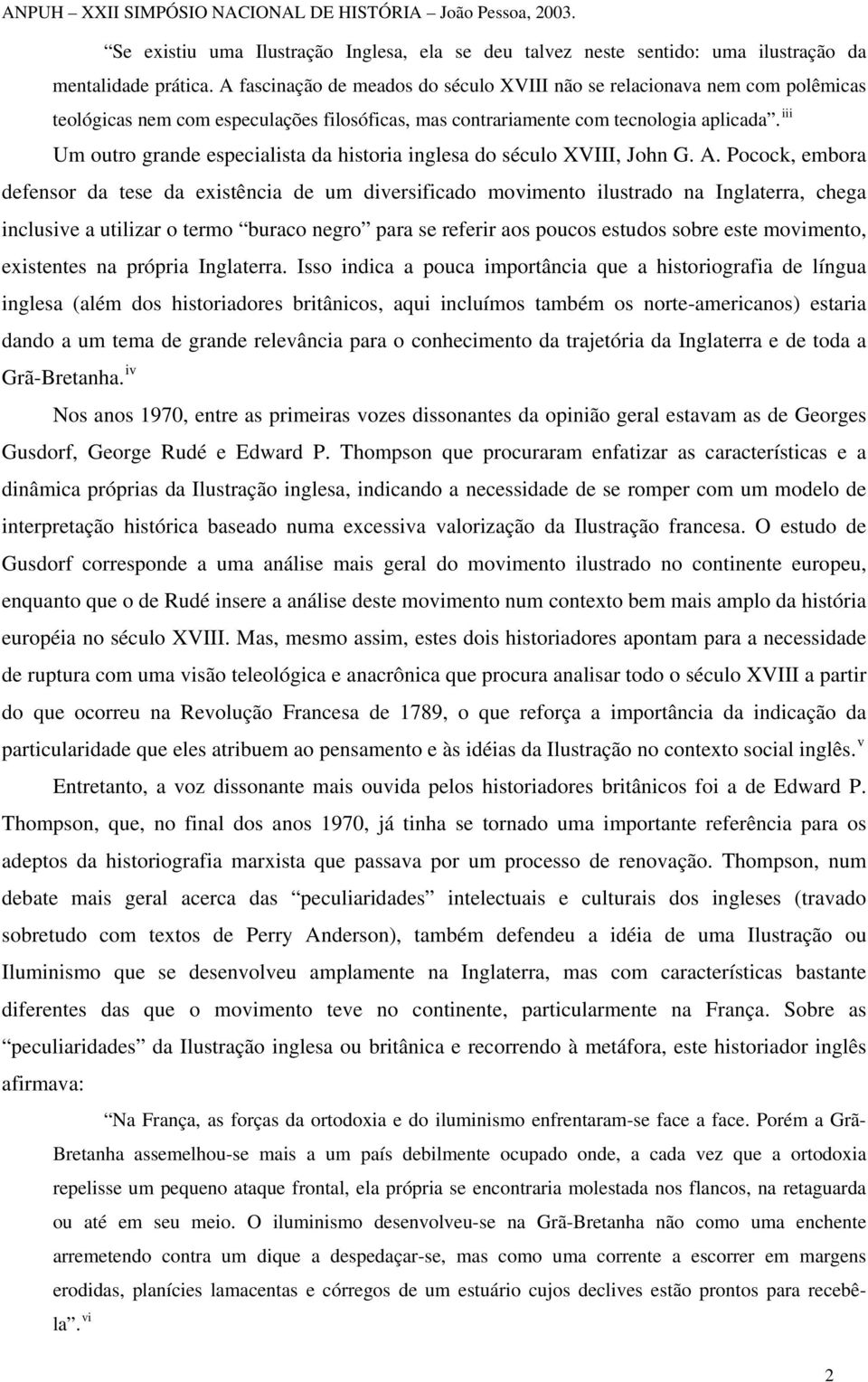 iii Um outro grande especialista da historia inglesa do século XVIII, John G. A.