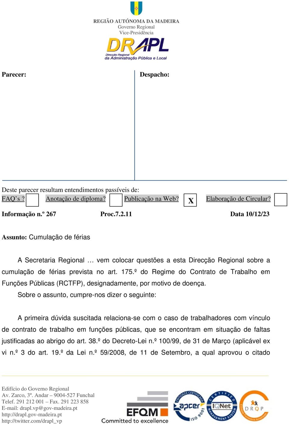 º do Regime do Contrato de Trabalho em Funções Públicas (RCTFP), designadamente, por motivo de doença.