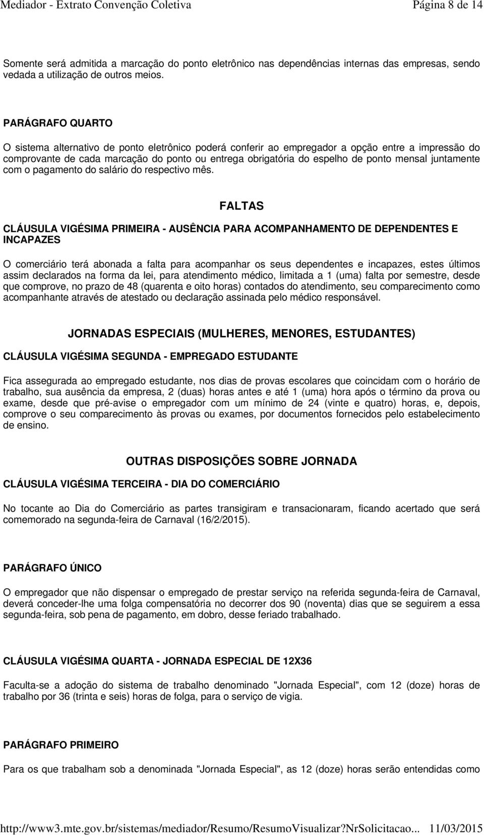 mensal juntamente com o pagamento do salário do respectivo mês.