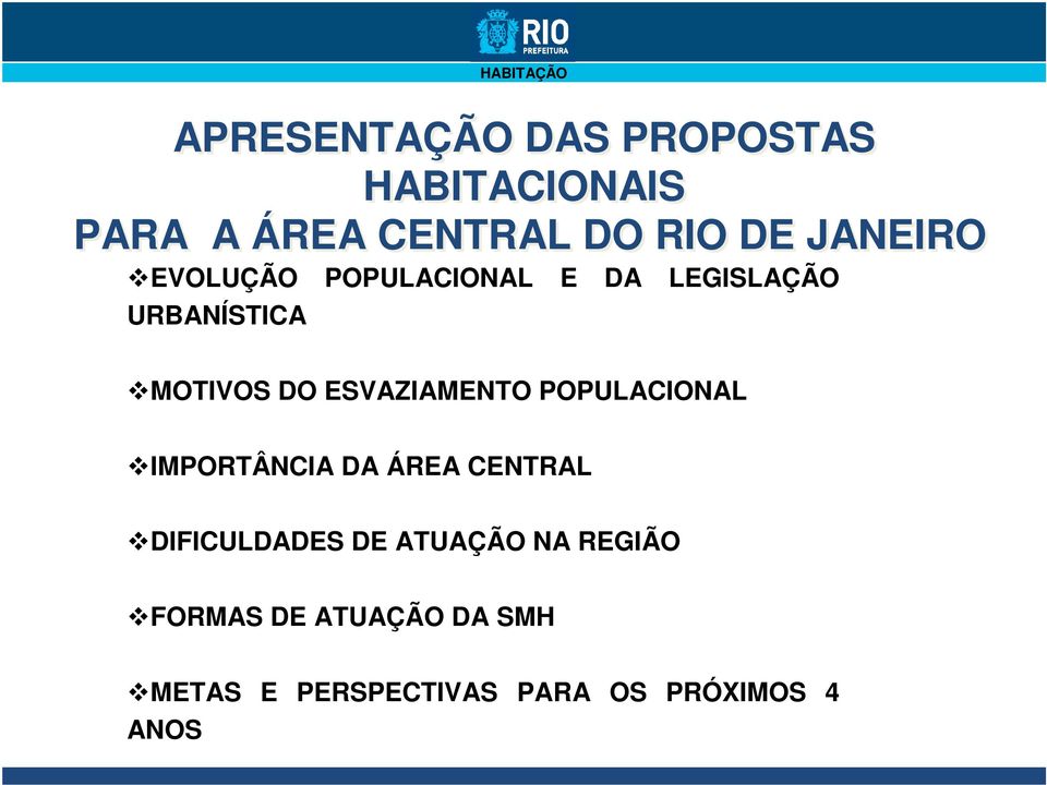 ESVAZIAMENTO POPULACIONAL IMPORTÂNCIA DA ÁREA CENTRAL DIFICULDADES DE