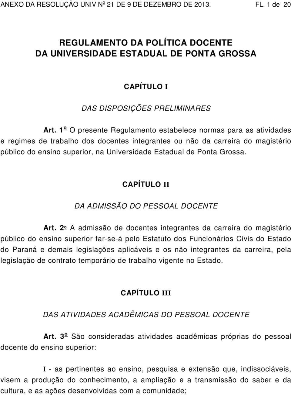 Ponta Grossa. CAPÍTULO II DA ADMISSÃO DO PESSOAL DOCENTE Art.