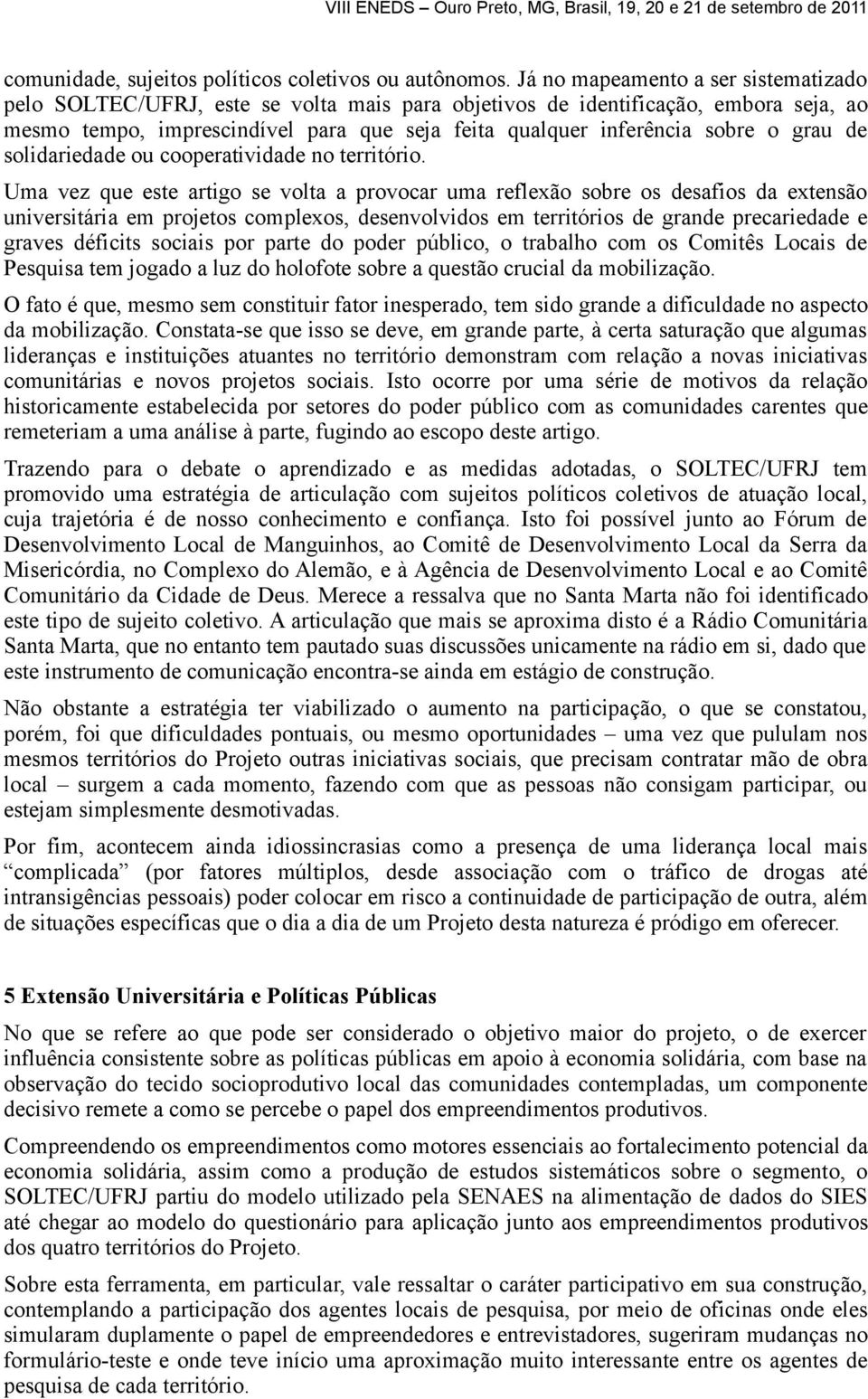 grau de solidariedade ou cooperatividade no território.