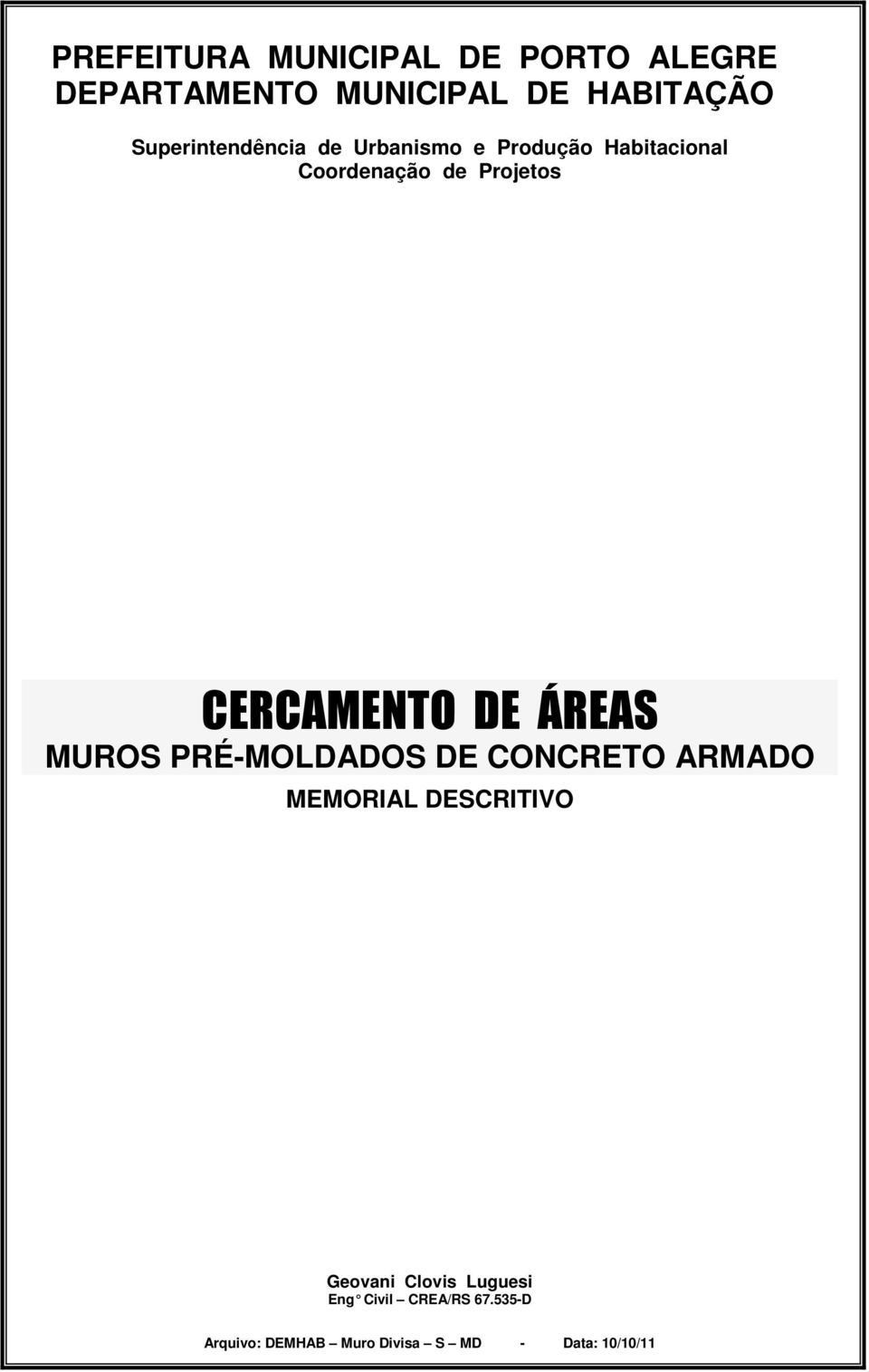 CERCAMENTO DE ÁREAS MUROS PRÉ-MOLDADOS DE CONCRETO ARMADO MEMORIAL DESCRITIVO