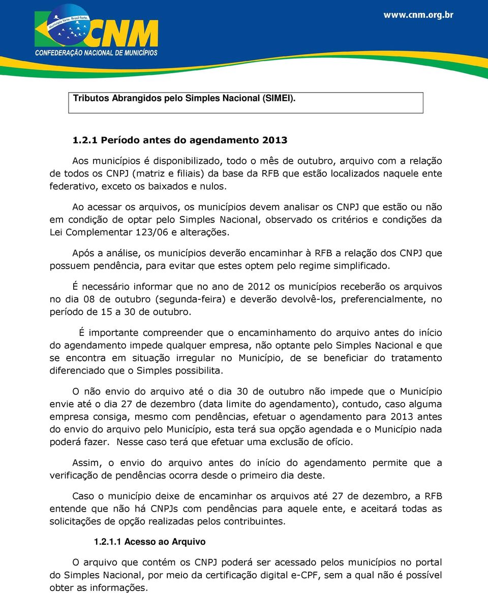 ente federativo, exceto os baixados e nulos.