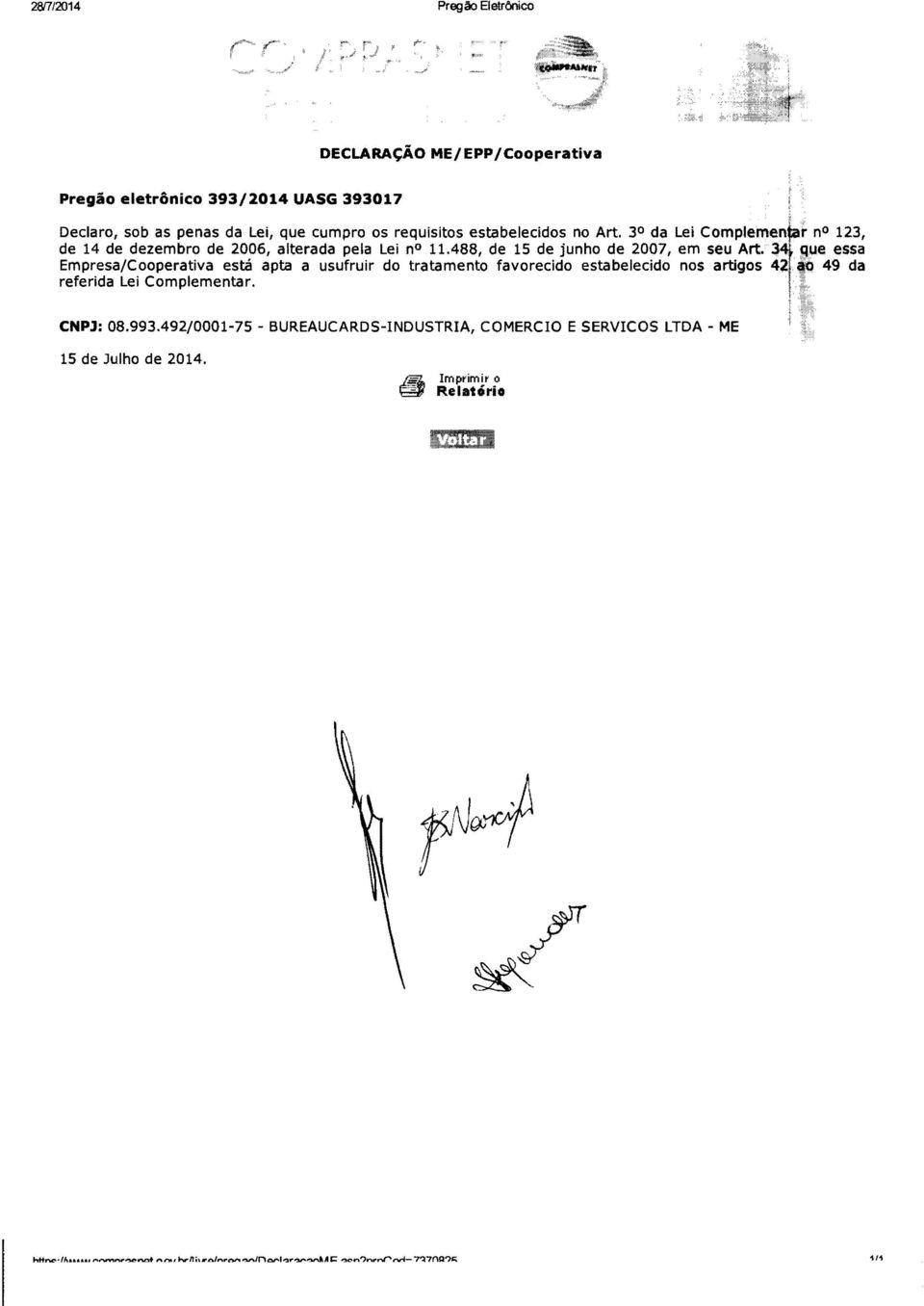 488, de 15 de junho de 2007, em seu Art. 3 que essa Empresa/Cooperativa esta apta a usufruir do tratamento favorecido estabelecido nos artigos 42.