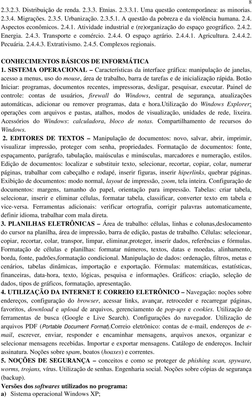 2.4.5. Complexos regionais. CONHECIMENTOS BÁSICOS DE INFORMÁTICA 1.