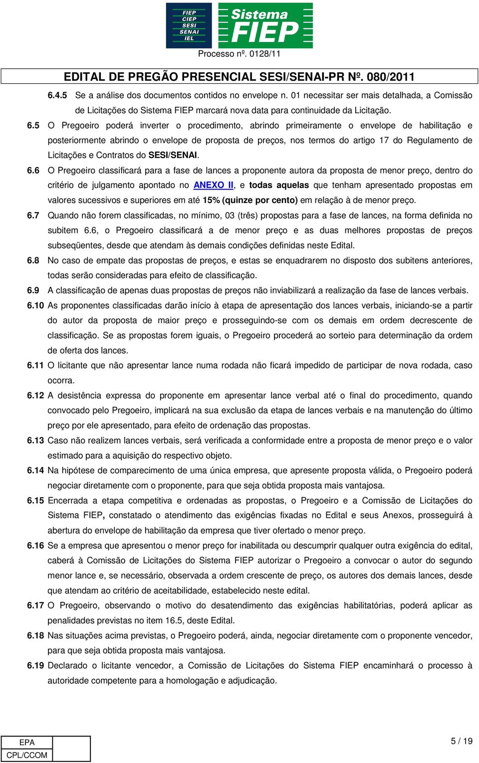 Licitações e Contratos do SESI/SENAI. 6.