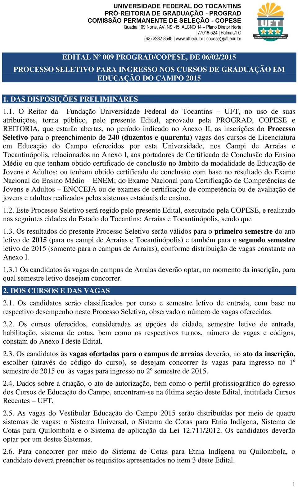 br copese@uft.edu.br EDITAL Nº 009 PROGRAD/COPESE, DE 06/02/2015