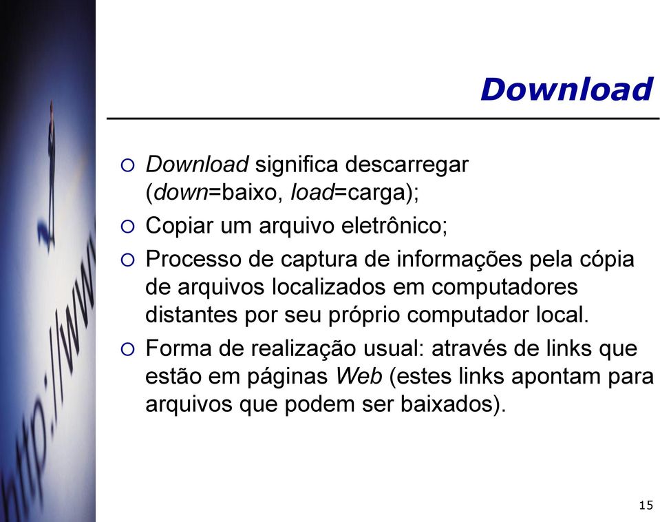 computadores distantes por seu próprio computador local.