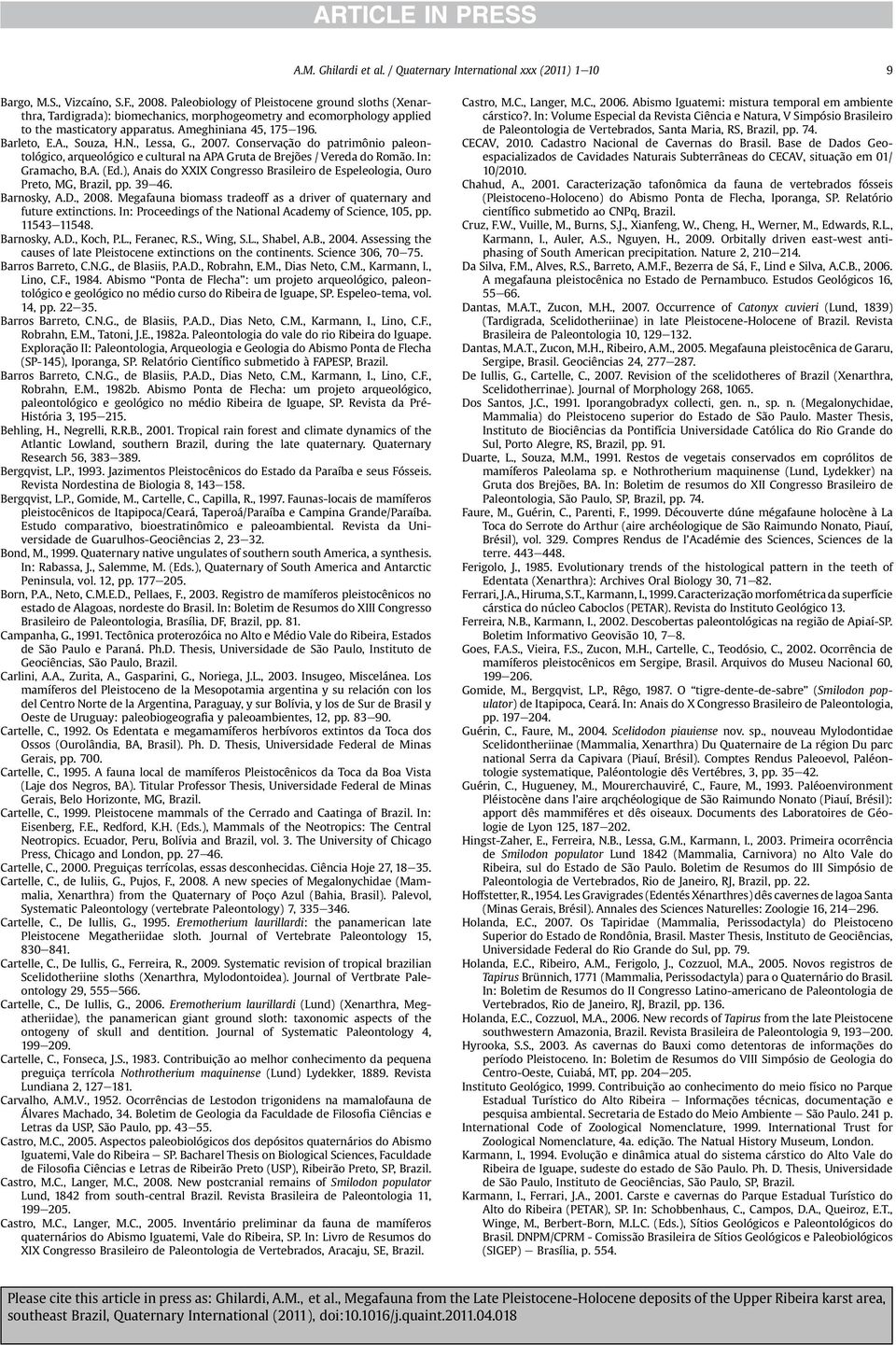 N., Lessa, G., 2007. Conservação do patrimônio paleontológico, arqueológico e cultural na APA Gruta de Brejões / Vereda do Romão. In: Gramacho, B.A. (Ed.