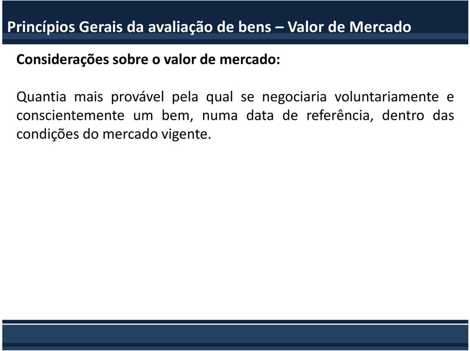 pela qual se negociaria voluntariamente e conscientemente um