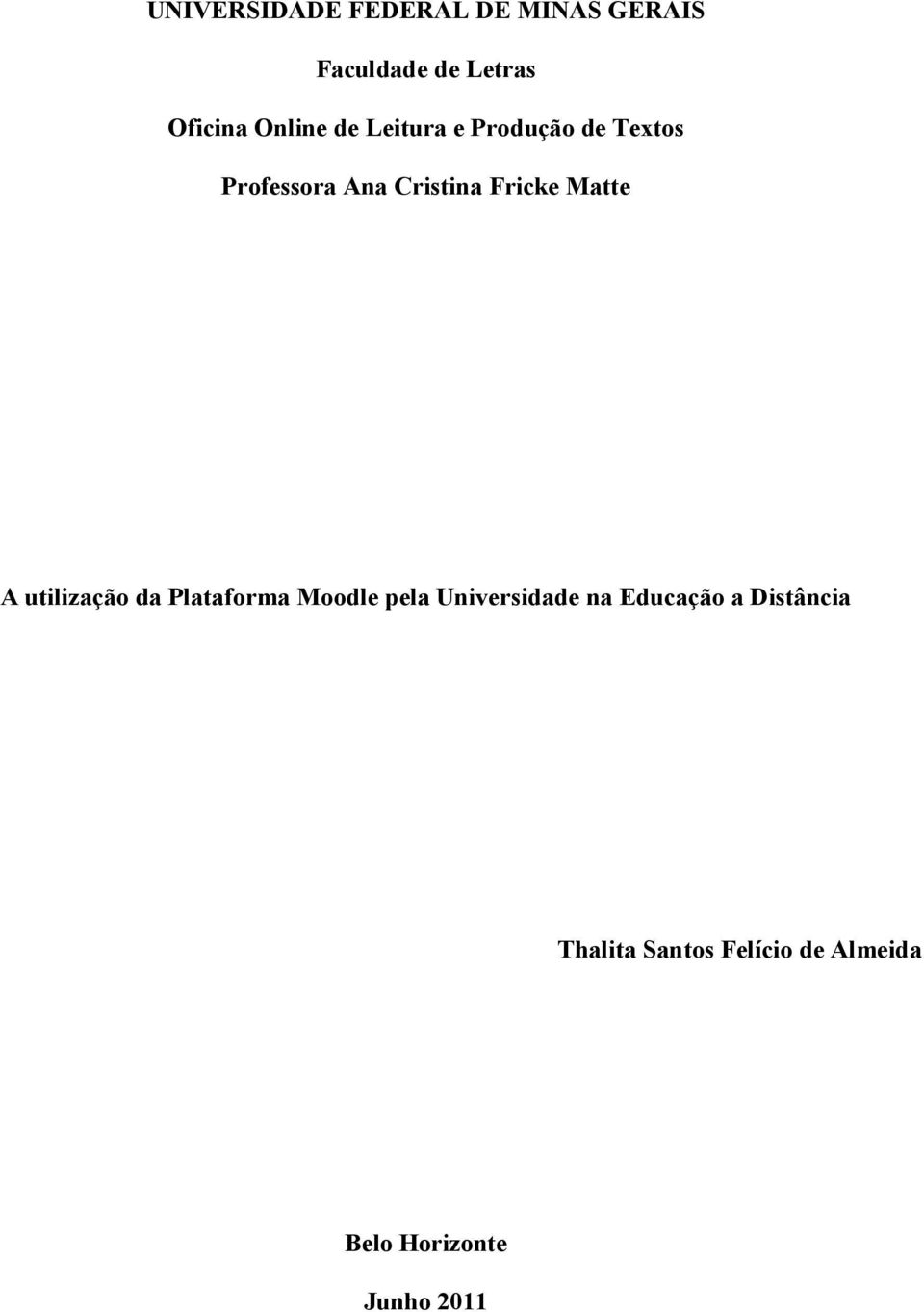 Fricke Matte A utilização da Plataforma Moodle pela Universidade na