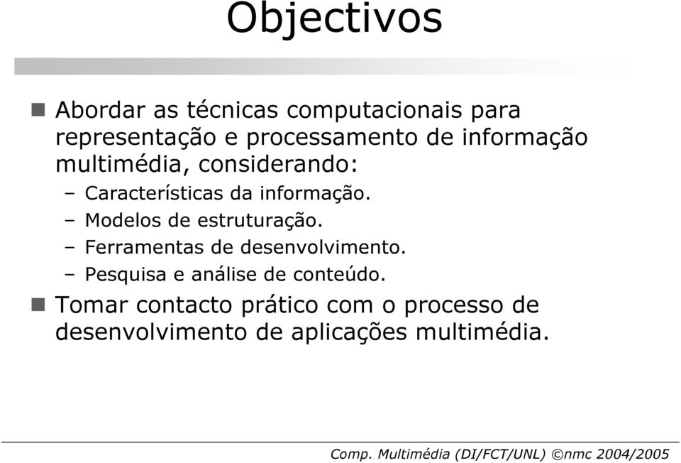 Modelos de estruturação. Ferramentas de desenvolvimento.